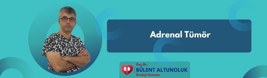 Adrenal Tümör